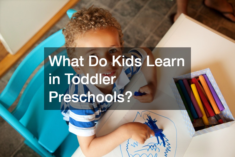 What Do Kids Learn in Toddler Preschools?