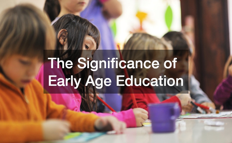 The Significance of Early Age Education